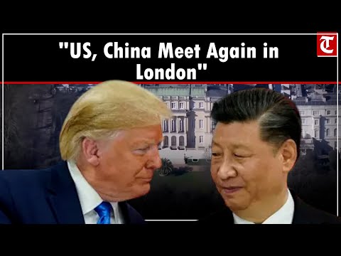 US-China Trade Talks Kick Off in London Amid Tensions Over Tariffs