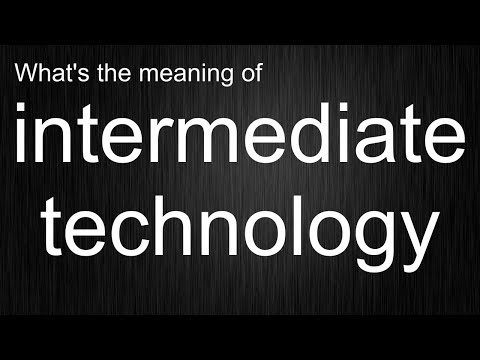 Unlocking The Mystery Behind &quot;intermediate technology&quot;- Mastering Its Pronunciation and Meaning!