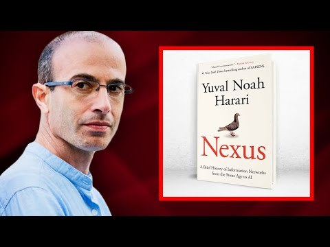 Yuval Noah Harari - “Nexus” &amp; The Evolution of Information Networks