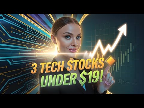 3 Tech Stocks Under $19 🚀 | Huge Growth Potential for 2025