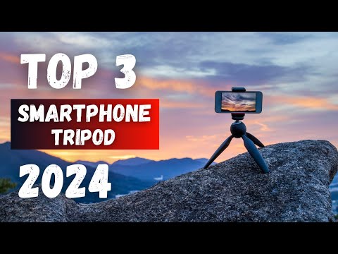 Top 3 Smartphone Tripods of 2024: Elevate Your Mobile Photography Game