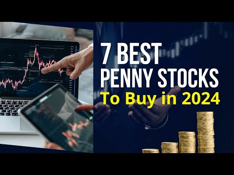 7 Best Penny Stocks For Investors to Buy in 2024