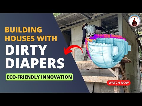 Revolutionizing Construction: Building Houses with Dirty Diapers | Eco-Friendly Innovation