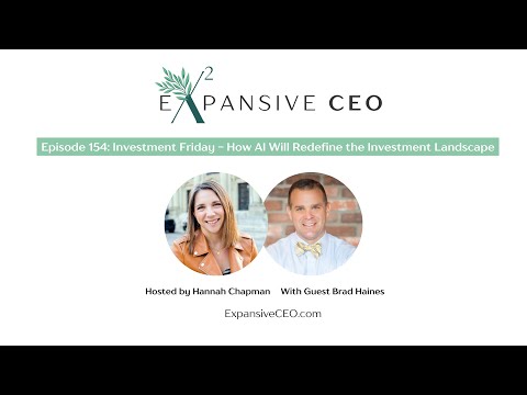 Episode 154: Investment Friday - How AI Will Redefine the Investment Landscape with Brad Haines