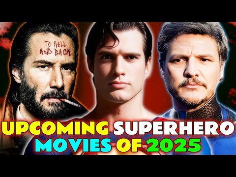 Top 15 2025 Upcoming Superhero Blockbuster That Might Revive The Genre - Explored