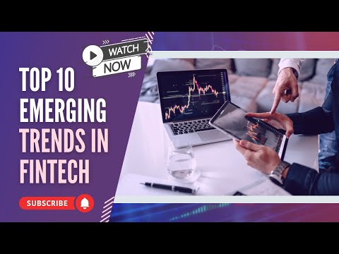 Top 10 Emerging Trends in FinTech | Finance Flare&quot;