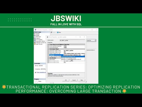 Transactional Replication Series: Optimizing Replication Performance: Overcoming Large Transaction