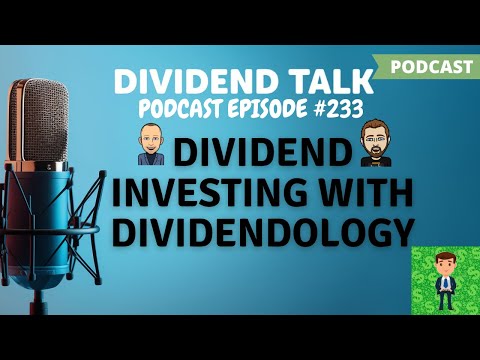 EP #233 | Dividend Growth Investing with Dividendology!