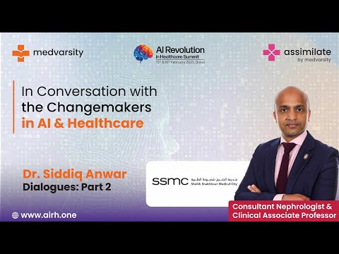 In Conversation with the Change - Makers in AI &amp; Healthcare | Dr. Siddiq Anwar - Part 2