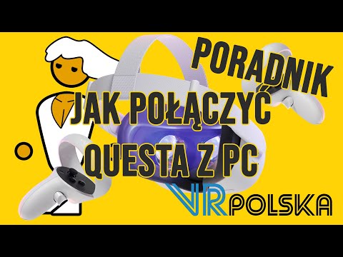 Cable Link, Air Link, Virtual Desktop, ALVR - Jak połączyć Questa z PC | PORADNIK VR Polska