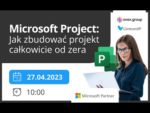 WEBINAR ONLINE: Jak zbudować projekt całkowicie od zera w Microsoft Project?