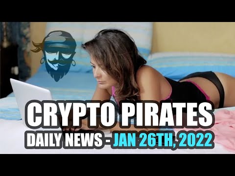 Crypto Pirates Daily News - January 27th, 2022 - Latest Cryptocurrency News Update