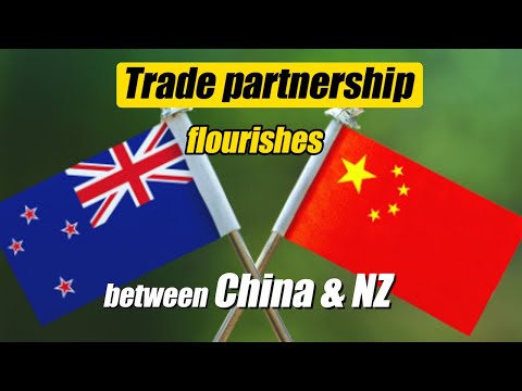 Trade partnership flourishes between China and New Zealand