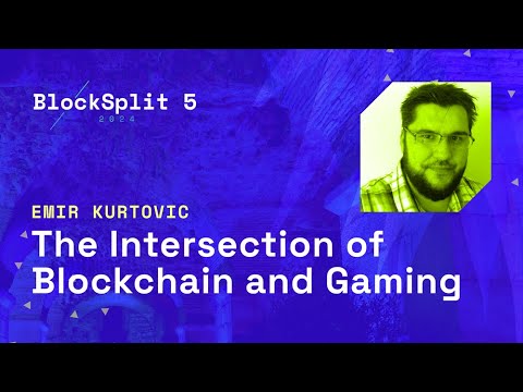 The Intersection of Blockchain and Gaming - Emir Kurtovic