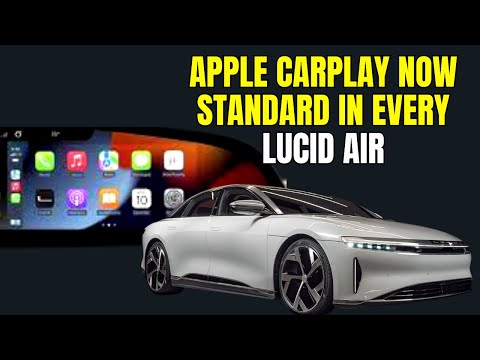 Apple CarPlay now standard in every Lucid Air