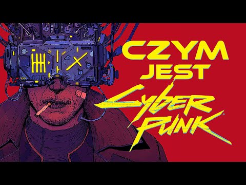 Zrozumieć CYBERPUNK