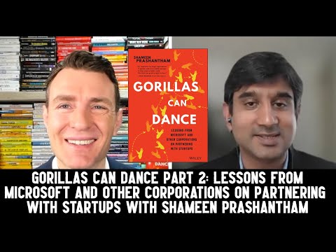 Gorillas Can Dance Part 2 with Shameen Prashantham