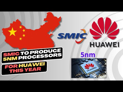 China’s SMIC: To begin production of 5nm chips for Huawei