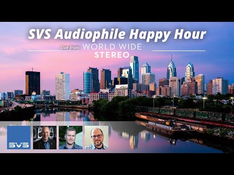 SVS Audiophile Happy Hour Live from World Wide Stereo