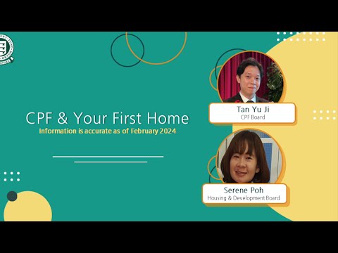 CPF &amp; Your First Home Webinar Recording