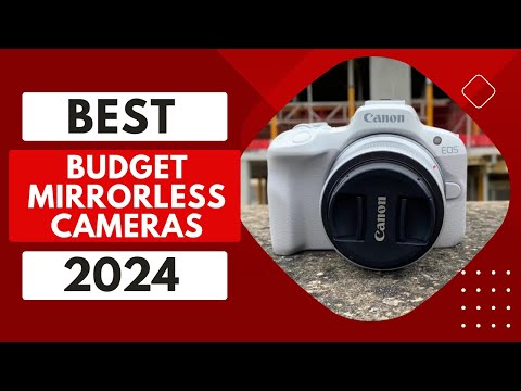 Top 5 BEST Budget Mirrorless Cameras of 2024