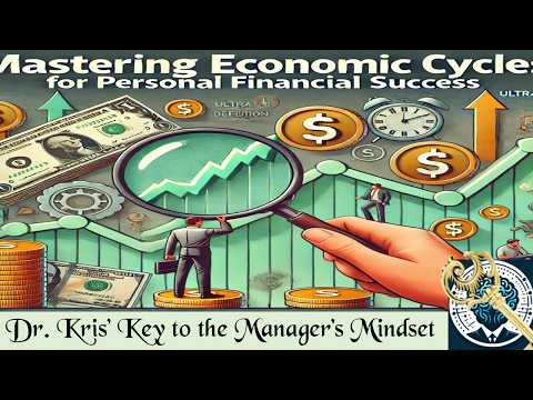 Mastering Economic Cycles for Personal Financial Success