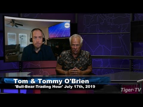 July 17th, The Bull-Bear Trading Hour on TFNN - 2019