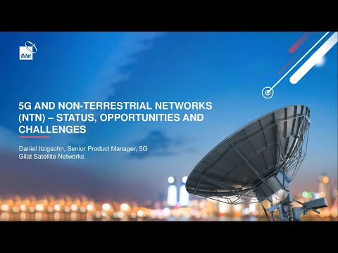 5G and Non Terrestrial Networks (NTN) – Status, Opportunities and Challenges