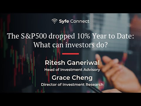 Webinar: The S&amp;P500 dropped 10% Year to Date - What can investors do?