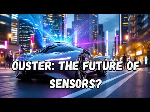 Ouster ($OUST): The LiDAR Revolution Investors Can&#039;t Ignore!