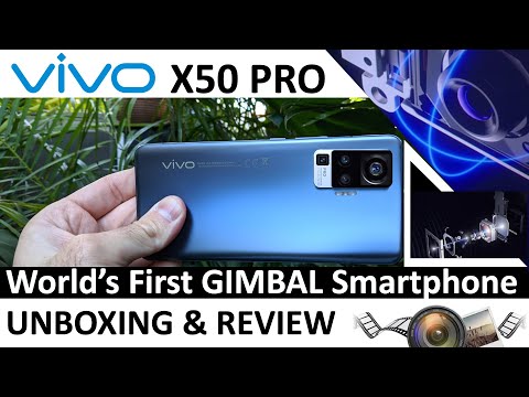 Vivo Mobile X50 Pro 5G Unboxing &amp; Review – World’s 1st Gimbal Camera Smartphone!