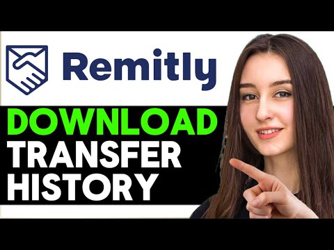 UPDATED 2025! How To Download Transfer History Remitly