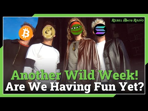 Rebel Ants Radio | 069 - Another Crazy Week in Crypto! Are We Having Fun Yet?