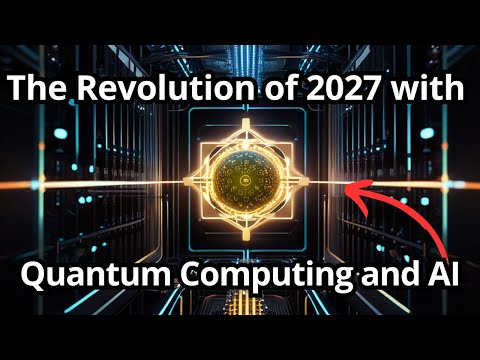 &quot;Catalysts of Tomorrow: Quantum Computing and AI Revolutionizing 2027&quot;