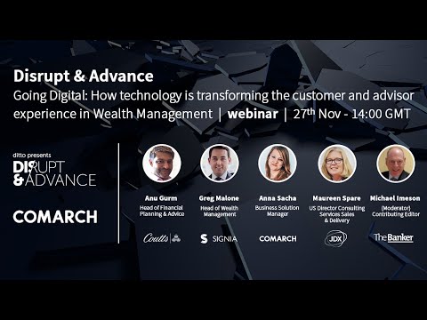 Wealth Management Webinar: How technology is transforming the customer &amp; advisor experience.