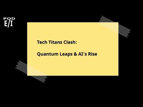 Tech Titans Clash: Quantum Leaps &amp; AI&#039;s Rise