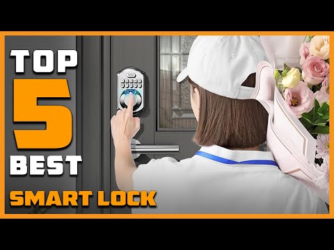 Top 5 Smart Locks: Secure Your Home Smartly