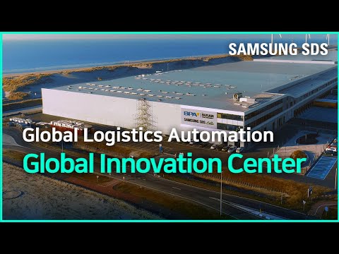 Samsung SDS Global Logistics Automation │ Innovation Centers