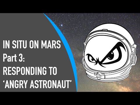 STARSHIP IN SITU ON MARS Part 3 &amp; &#039;ANGRY&#039; RESPONSE