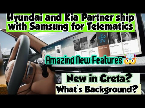 Hyundai and Kia Partnership with Samsung for telematics😍 | Amazing new features🤯 | New in Creta?