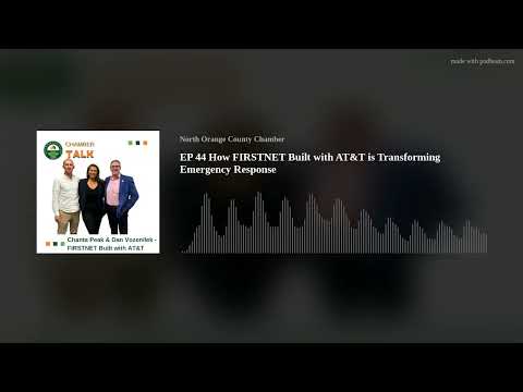 EP 44 How FIRSTNET Built with AT&amp;T is Transforming Emergency Response