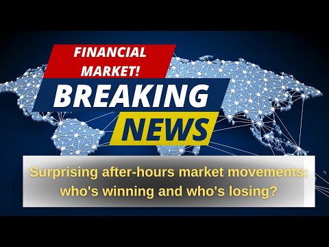 Surprising after-hours market movements! Intel, Visa and others, Find out in this exclusive report!