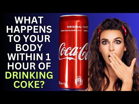 WHAT HAPPENS TO YOUR BODY WHEN YOU DRINK COCA-COLA?