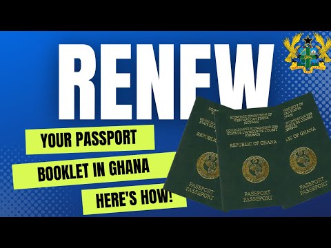 Quick and Easy Guide to Renewing Your Passport in Ghana (2023)