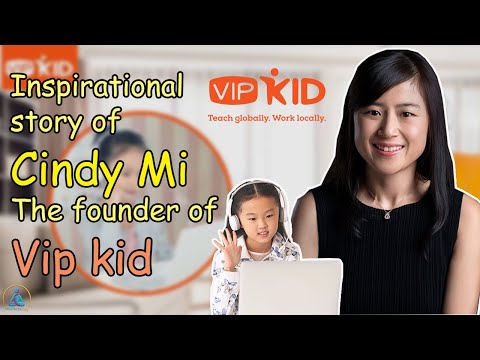 Inspirational Story Of CINDY MI - the founder of VIP KID ( by: meditateray )