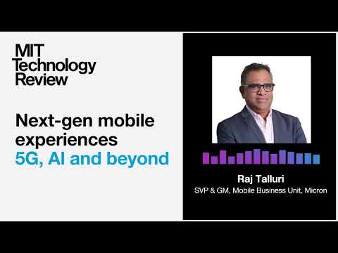 Next-gen mobile experiences: 5G, AI and beyond | Micron Technology