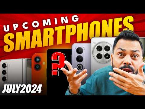 Top 15+ Best Upcoming Mobile Phone Launches ⚡ July 2024