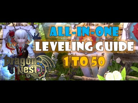 Dragon Nest SEA - Leveling Guide for 1 to 50 + Tips &amp; Tricks ~!