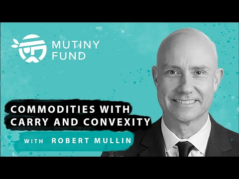 Commodities with Carry and Convexity - Robert Mullin